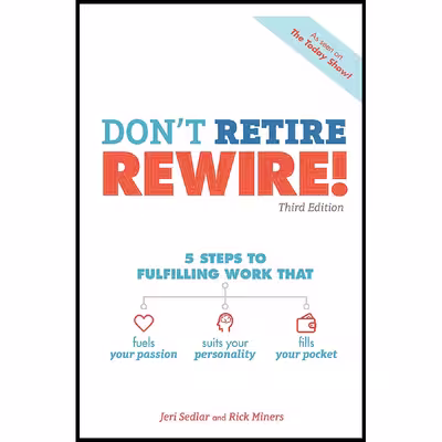 کتاب Dont Retire, REWIRE! 3E اثر Jeri Sedlar and Rick Miners انتشارات Alpha