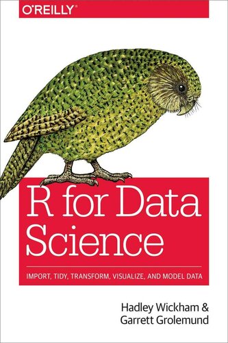 خرید و دانلود نسخه کامل کتاب R for Data Science: Import, Tidy, Transform, Visualize, and Model Data