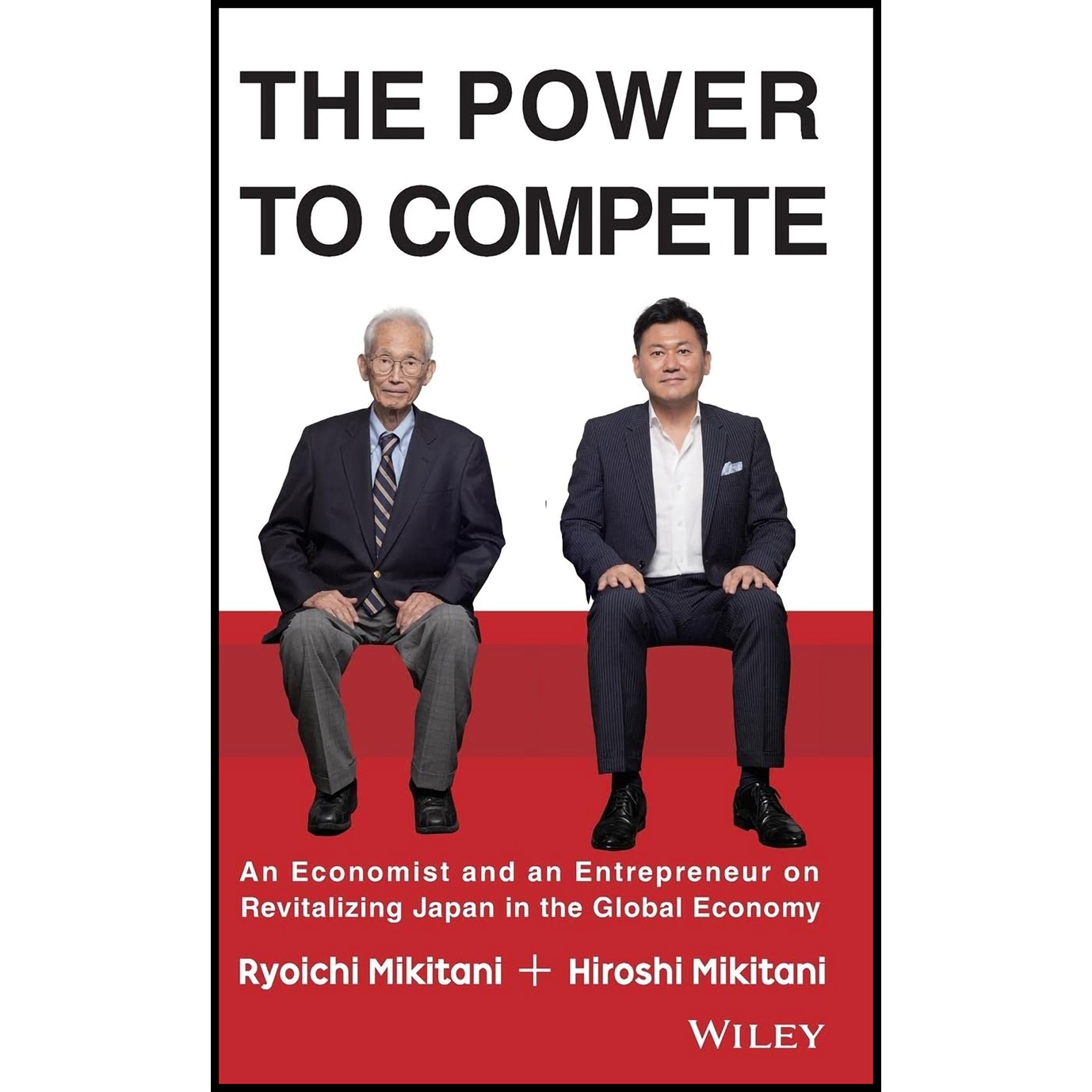 کتاب The Power to Compete اثر Hiroshi Mikitani and Ryoichi Mikitani انتشارات Wiley