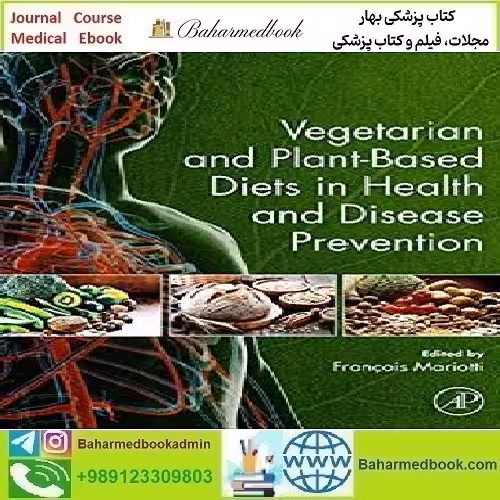 Vegetarian and Plant Based Diets in Health and Disease