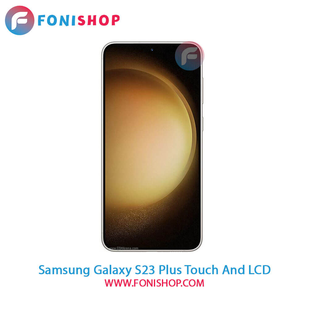 تاچ ال سی دی اصلی سامسونگ Samsung Galaxy S23 Plus