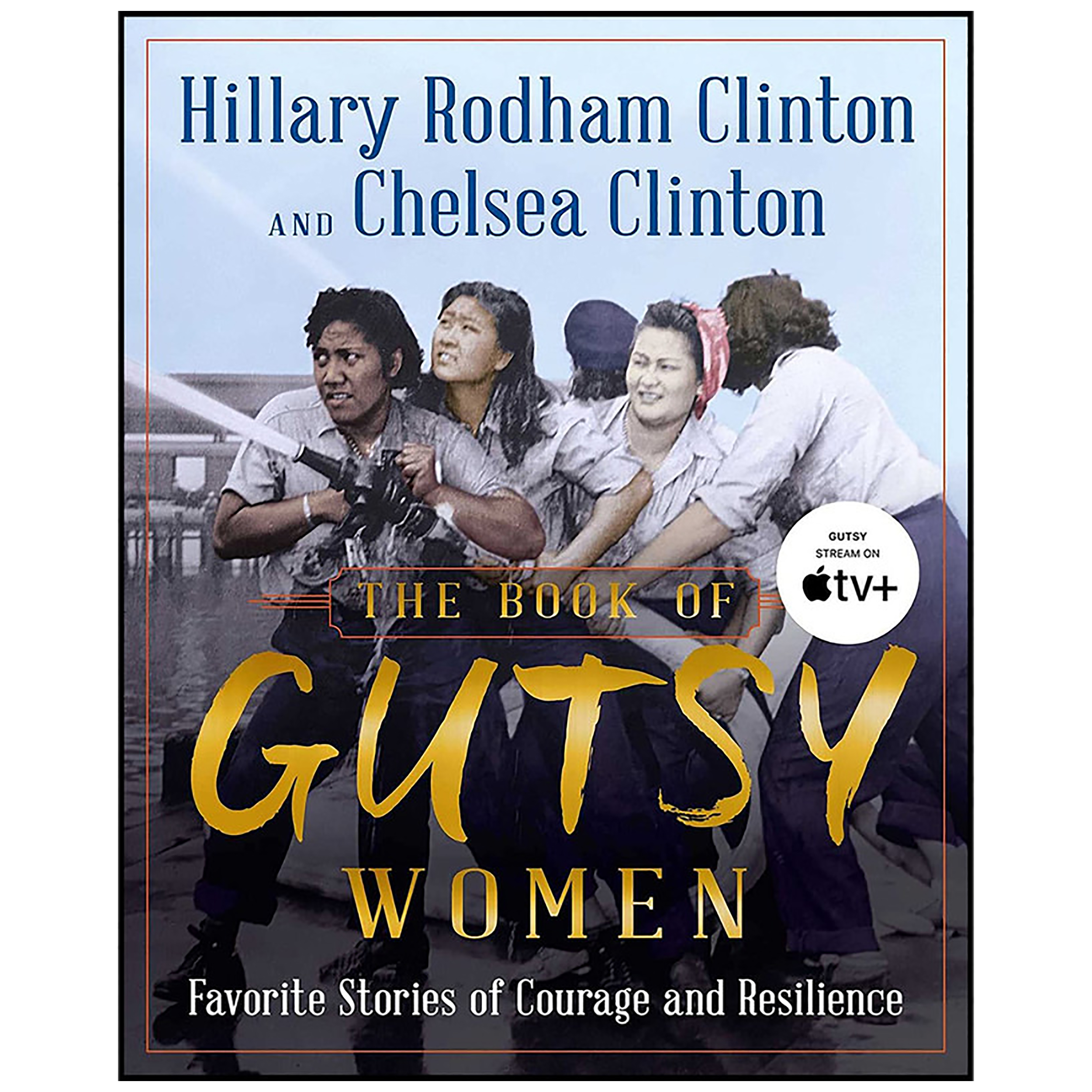کتاب The Book of Gutsy Women اثر Hillary Rodham Clinton and Chelsea Clinton انتشارات Simon & Schuster