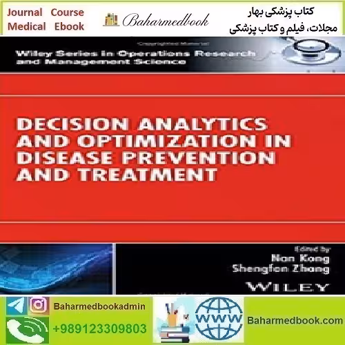 Decision Analytics and Optimization in Disease Prevention and