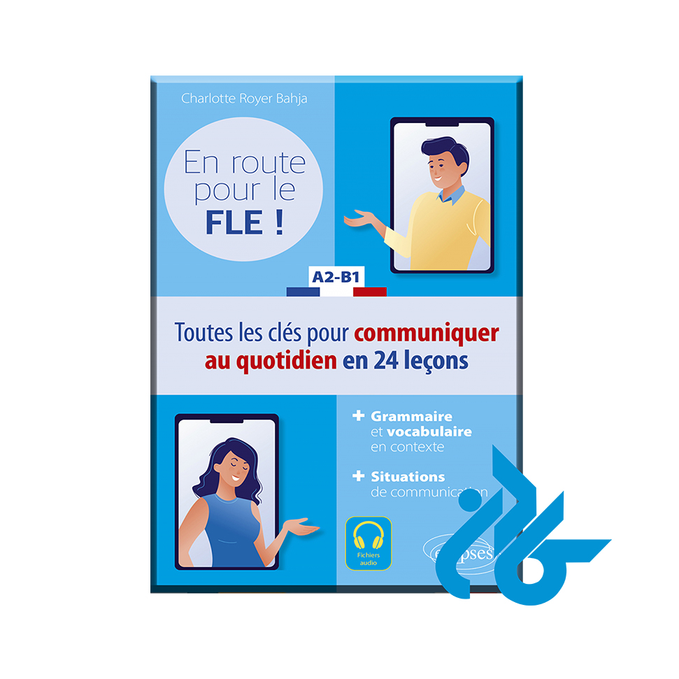 کتاب En route pour le FLE ! A2 B1