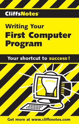 خرید و دانلود نسخه کامل کتاب Writing Your First Computer Program (CliffsNotes)