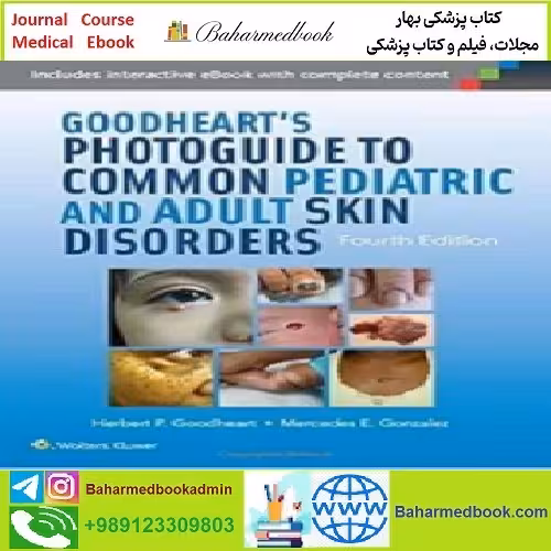 Goodheart's Photoguide to Common Pediatric and Adult Skin Dis