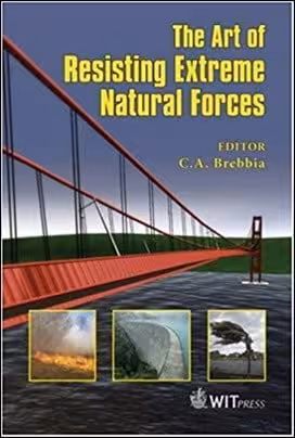 󾕇 Brebbia C. A., The Art of Resisting Extreme Natural Forces, 2007 - دانلود کتاب های دانشگاهی