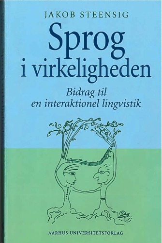 خرید و دانلود نسخه کامل کتاب Sprog i virkeligheden Bidrag til en interaktionel lingvistik