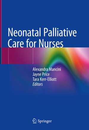 󾕇 دانلود کتاب Neonatal Palliative Care For Nurses, 2020 - دانلود کتاب های دانشگاهی