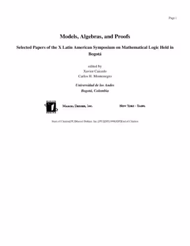 خرید و دانلود نسخه کامل کتاب Models, algebras, and proofs: selected papers of the X Latin American Symposium on Mathematical Logic held in Bogota