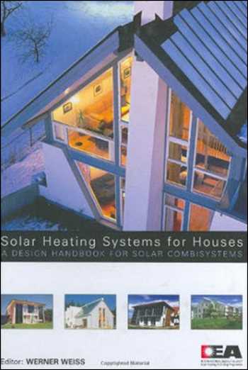  دانلود کتاب Solar Heating Systems for Houses - A DESIGN HANDBOOK FOR SOLAR COMBISYSTEM - دانلود کتاب های دانشگاهی