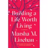 کتاب Building a Life Worth Living اثر Marsha M. Linehan PhD انتشارات Random House