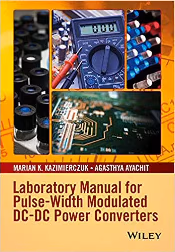 󾕇 دانلود کتاب Laboratory Manual For Pulse-Width Modulated Dc-Dc Power Converters, 2015 - دانلود کتاب های دانشگاهی