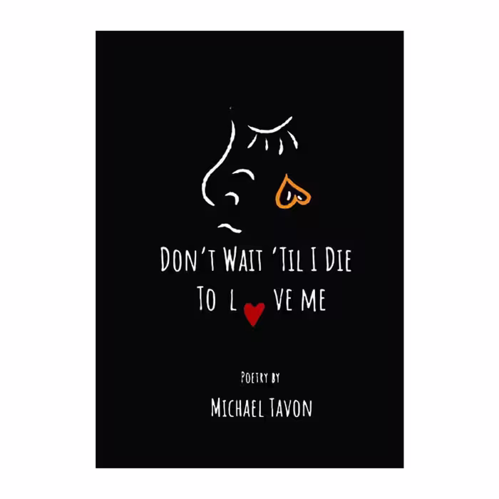 کتاب Don’t Wait Til I Die To Love Me اثر Tavon نشر Book Awards