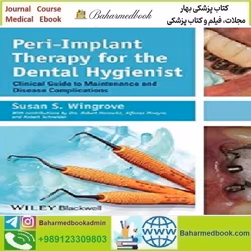 Peri Implant Therapy for the Dental Hygienist 2013
