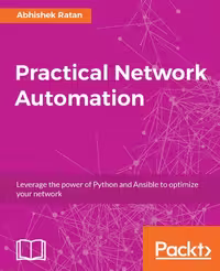 خرید و دانلود نسخه کامل کتاب Practical Network Automation: Leverage the power of Python and Ansible to optimize your network