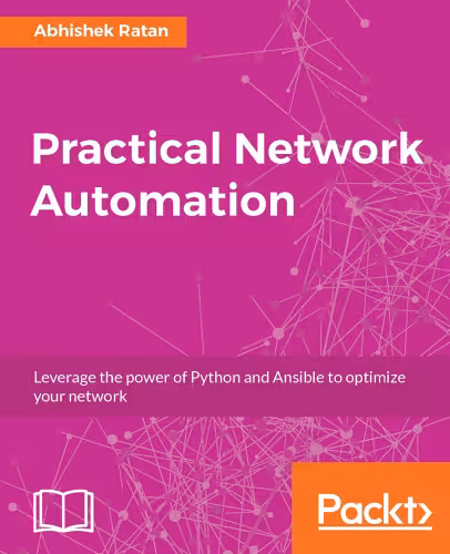 خرید و دانلود نسخه کامل کتاب Practical Network Automation: Leverage the power of Python and Ansible to optimize your network