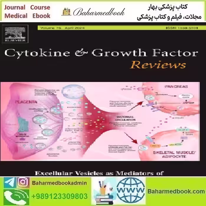 Cytokine &amp; Growth Factor Reviews Volume 75 to 76 2024 TRU
