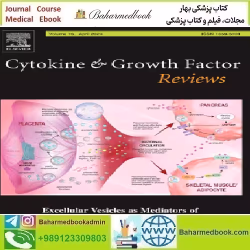 Cytokine &amp; Growth Factor Reviews Volume 75 to 76 2024 TRU