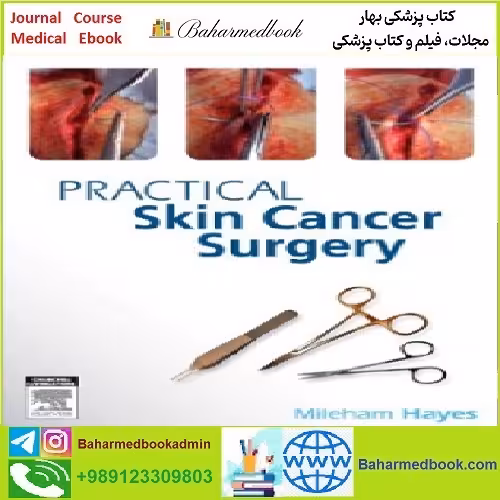 Practical Skin Cancer Surgery TRUE PDF price 1€ - کتاب پزشکی بهار
