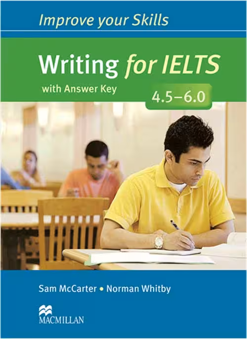 Improve Your Skills Writing for IELTS 4.5-6.0