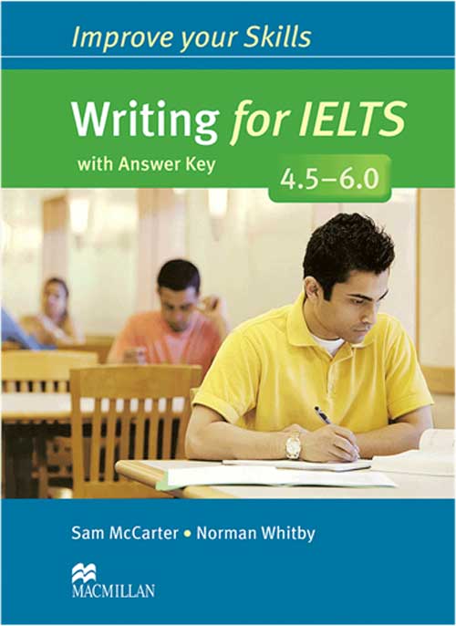 Improve Your Skills Writing for IELTS 4.5-6.0