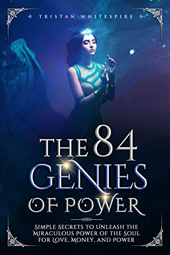 خرید و دانلود نسخه کامل کتاب The 84 Genies of Power: Simple Secrets to Unleash the Miraculous Power of the Soul for Love, Money, and Power - pdf