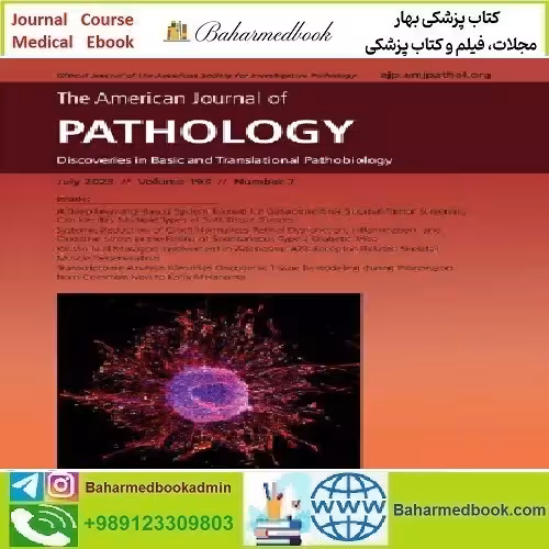 The American Journal of Pathology Volume 193 Issue 1 to 7 2023
