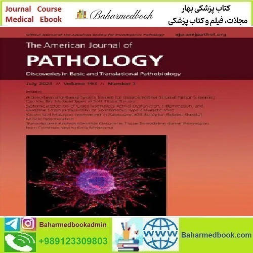 The American Journal of Pathology Volume 193 Issue 1 to 7 2023