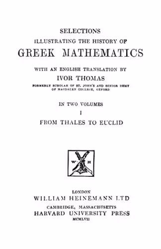 خرید و دانلود نسخه کامل کتاب Selections illustrating the history of greek mathematics. From Thales to Euclid