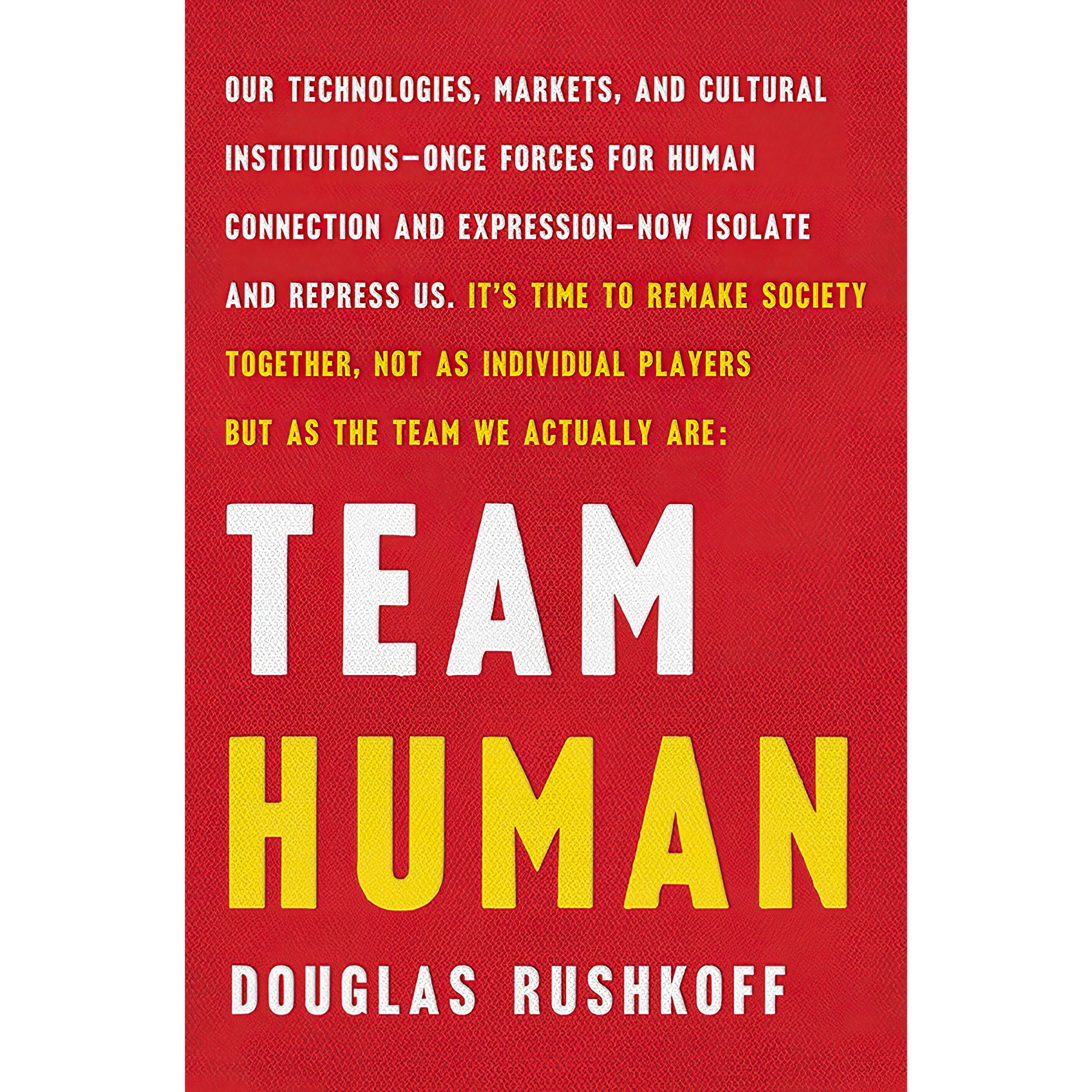 کتاب Team Human اثر Douglas Rushkoff انتشارات W. W. Norton & Company