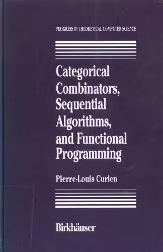 خرید و دانلود نسخه کامل کتاب Categorical Combinators, Sequential Algorithms, and Functional Programming