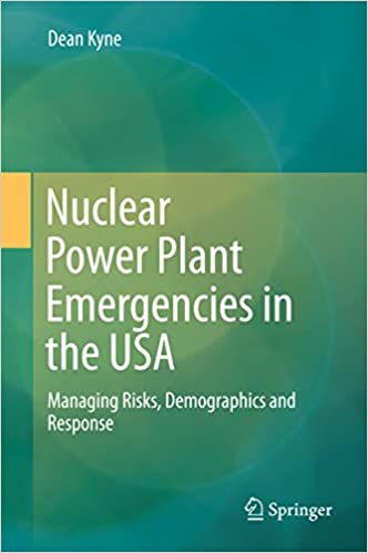 󾕇 دانلود کتاب Nuclear Power Plant Emergencies In The Usa - Managing Risks, Demographics And Response, 2017 - دانلود کتاب های دانشگاهی