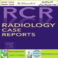 Radiology Case Reports Volume 19 Issue 1 to Issue 3 2024 TRUE PDF price 10€ - کتاب پزشکی بهار