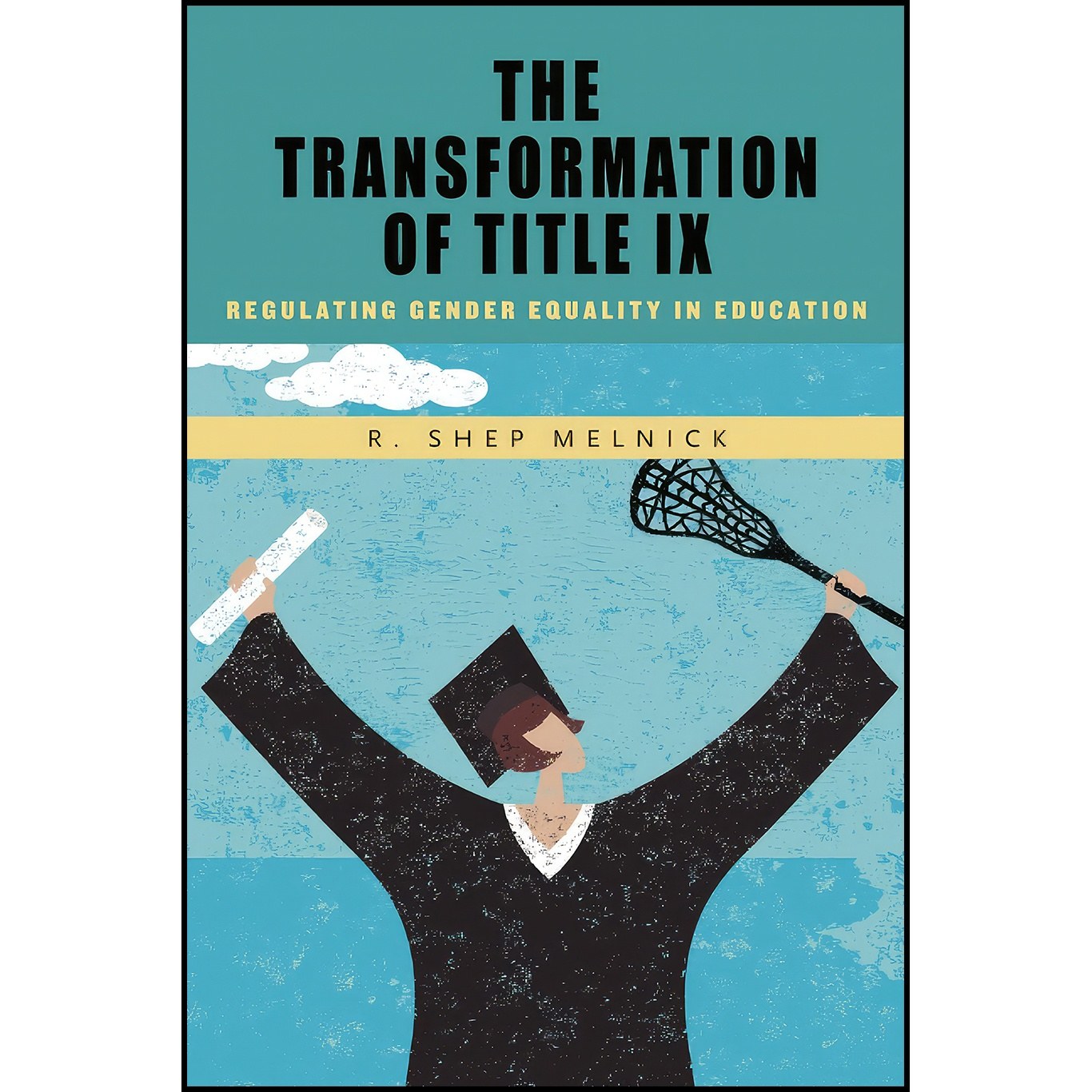 کتاب زبان اصلی The Transformation of Title IX اثر R Shep Melnick