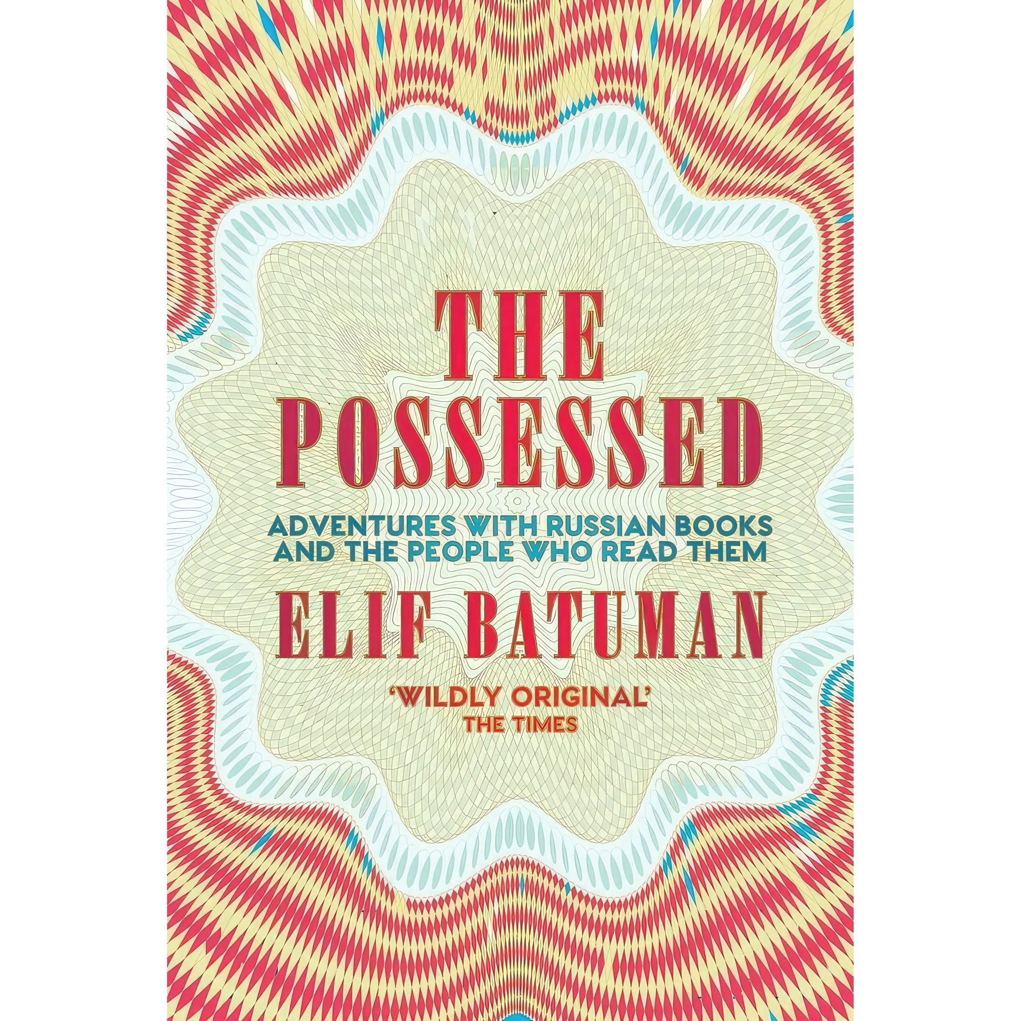 کتاب The Possessed اثر Elif Batuman انتشارات Granta Books