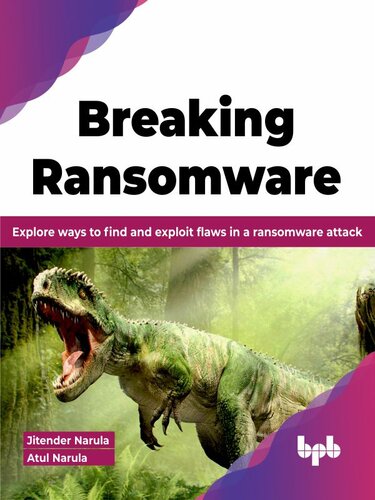 خرید و دانلود نسخه کامل کتاب Breaking Ransomware: Explore ways to find and exploit flaws in a ransomware attack