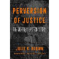 کتاب Perversion of Justice اثر Julie K. Brown انتشارات Dey Street Books
