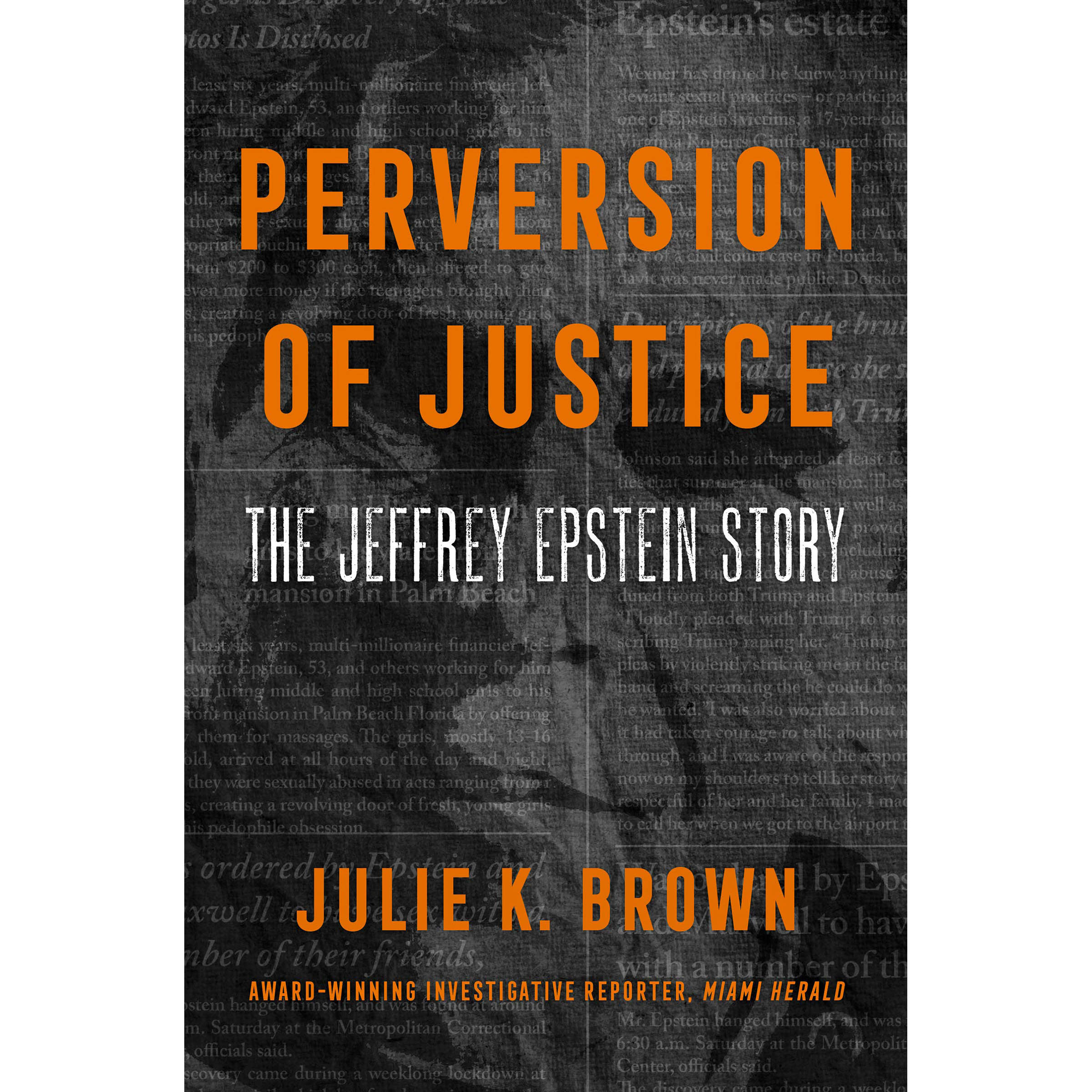 کتاب Perversion of Justice اثر Julie K. Brown انتشارات Dey Street Books