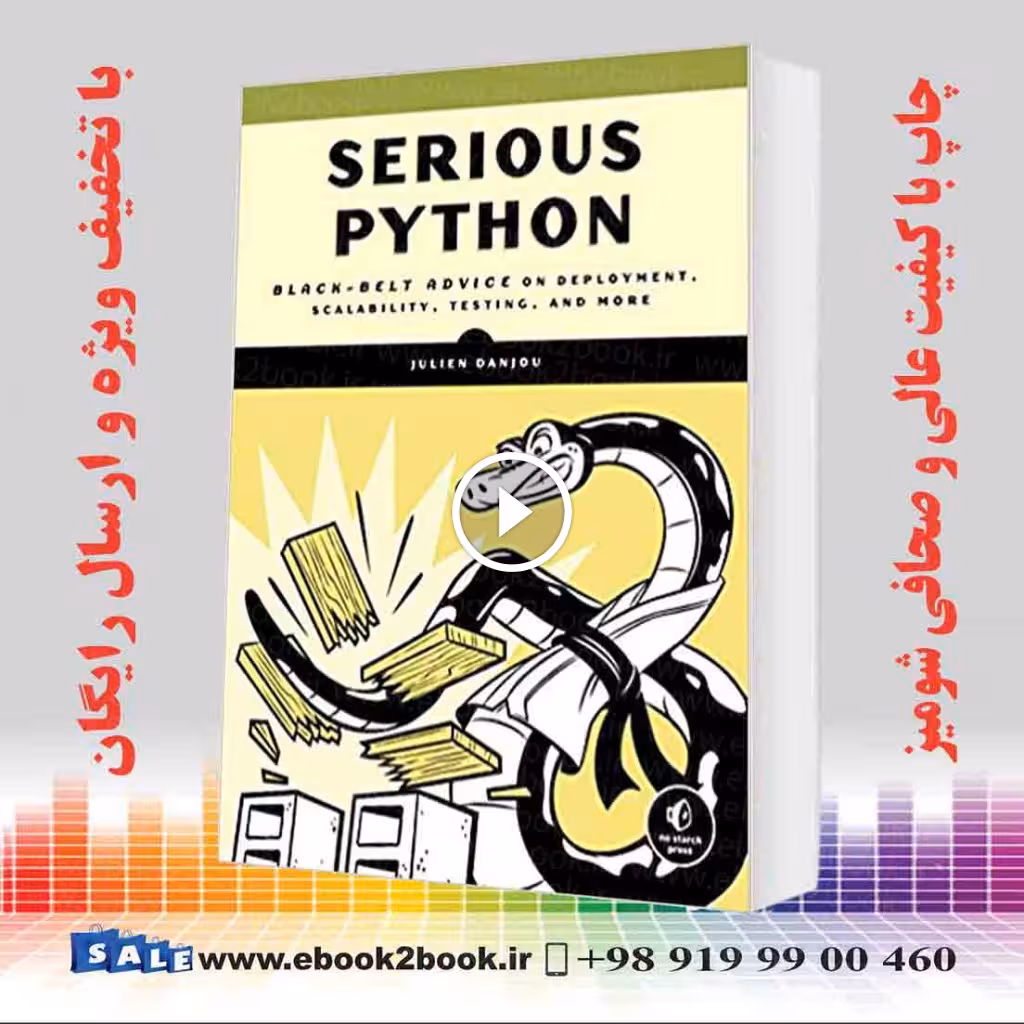 Serious Python: Black-Belt Advice on Deployment Scalability Testing and More