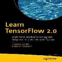 خرید و دانلود نسخه کامل کتاب Learn TensorFlow 2.0: Implement Machine Learning And Deep Learning Models With Python
