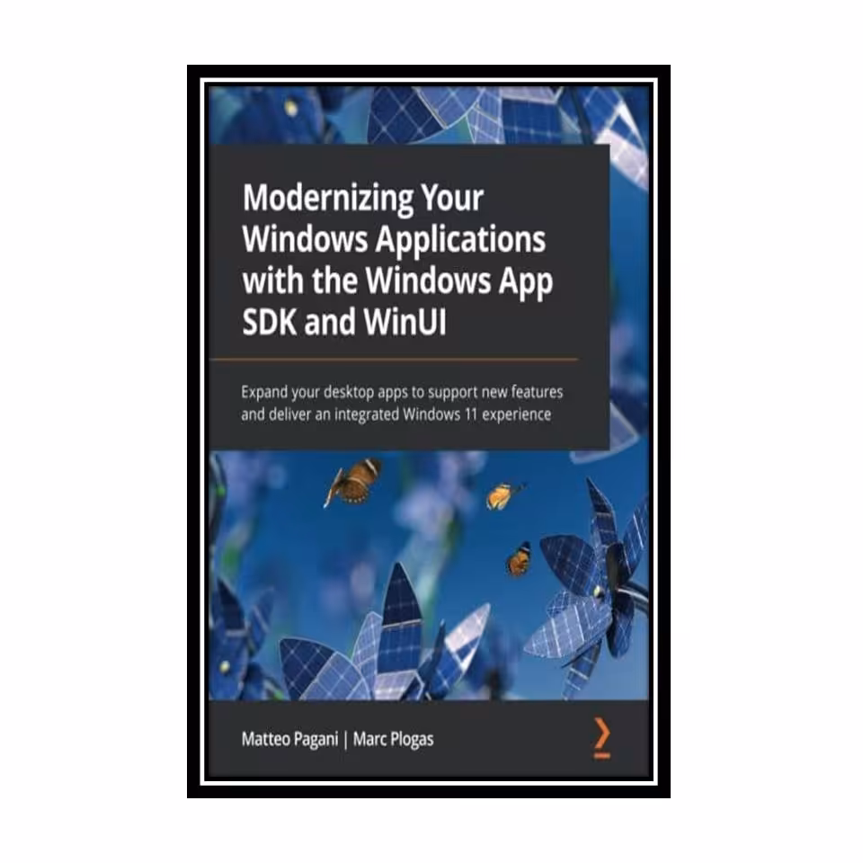 کتاب  Modernizing Your Windows Applications with the Windows App SDK and WinUI