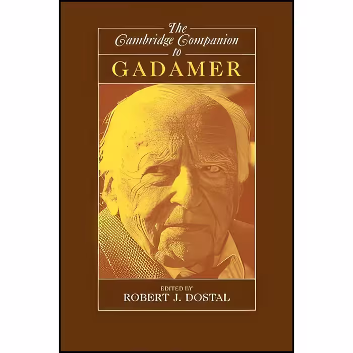 کتاب زبان اصلی The Cambridge Companion to Gadamer  اثر Robert J Dostal
