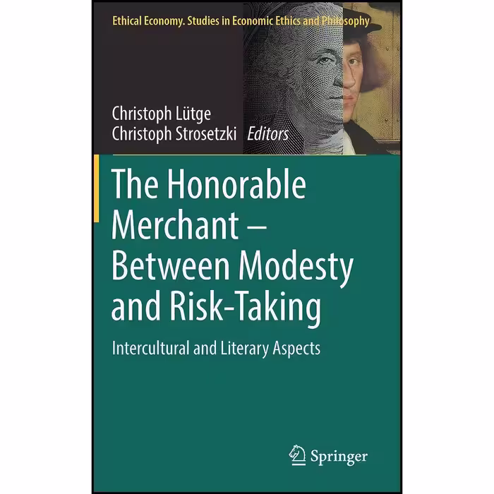کتاب زبان اصلی The Honorable Merchant  Between Modesty and RiskTaking