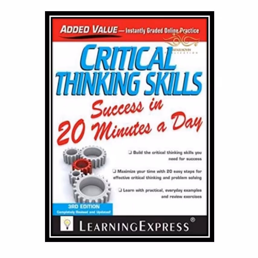 کتاب 2015 Critical Thinking Skills Success in 20 Minutes a Day 3rd Edition