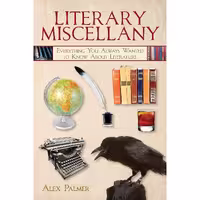 کتاب زبان اصلی Literary Miscellany اثر Alex Palmer انتشارات Skyhorse