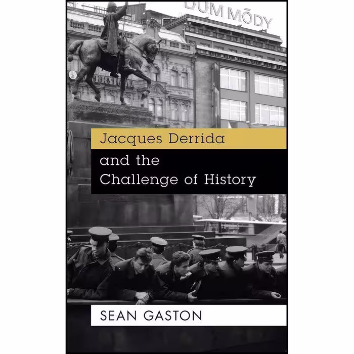 کتاب زبان اصلی Jacques Derrida and the Challenge of History اثر Sean Gaston