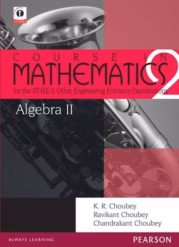 󾕇 دانلود کتاب Algebra-2 - Course In Mathematics For The Iit-Jee And Other Engineering Entrance Examinations, 2011 - دانلود کتاب های دانشگاهی