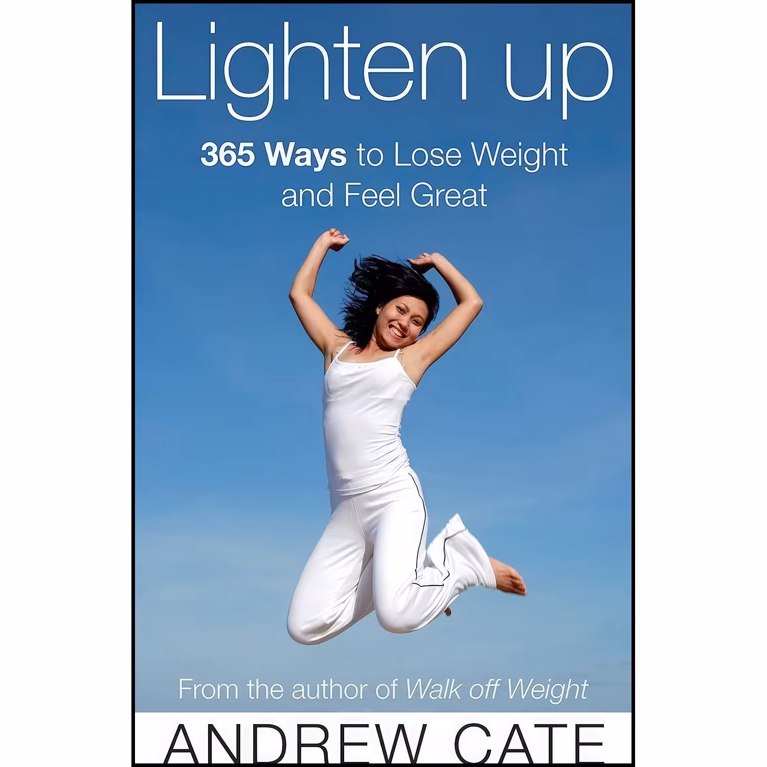 کتاب زبان اصلی Lighten Up   Ways To Lose Weight And Feel Great اثر Andrew Cate