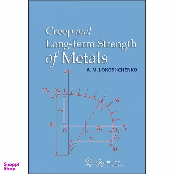 کتاب Creep and Long-Term Strength of Metals اثر A. M. Lokoshchenko انتشارات CRC Press